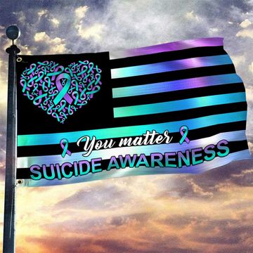 Discover Suicide Prevention Awareness Grommet Flag You Matter