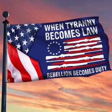 Discover When Tyranny Becomes Law Rebellion Becomes Duty Grommet Flag