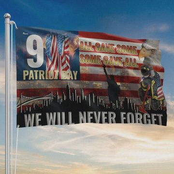 Discover 911 Patriot Day We Will Never Forget All Gave Some Some Gave All American Grommet Flag