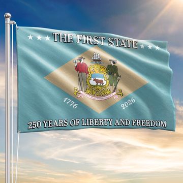 Discover 250 Years of Liberty and Freedom The First State Delaware Grommet Flag