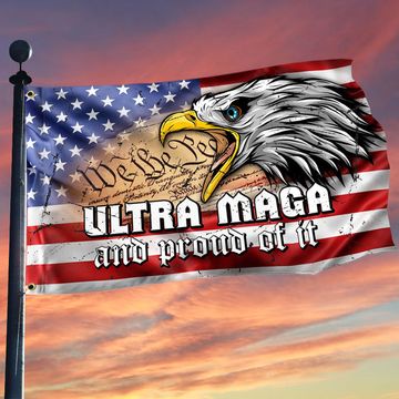 Discover Trump Ultra MAGA and Proud Of It Grommet Flag