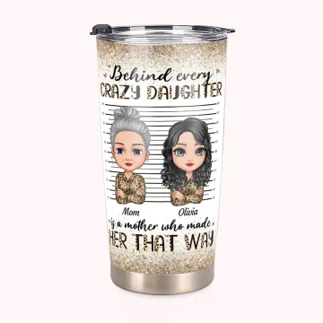 Discover Personalised Crazy Mother and Daughter Special Love for Each Other 20oz Tumbler Daily Use