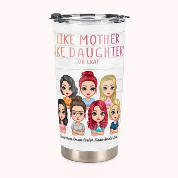 Discover Personalised Like Mother Like Daughters Family Member Gathering 20oz Tumbler for Hot and Cold Drinks