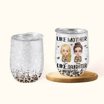 Discover Personalised Cool Family Like Mother Like Daughter with Leopard Elements Wine Tumbler Women's Day Gift Suitable for Hot and Cold Liquids
