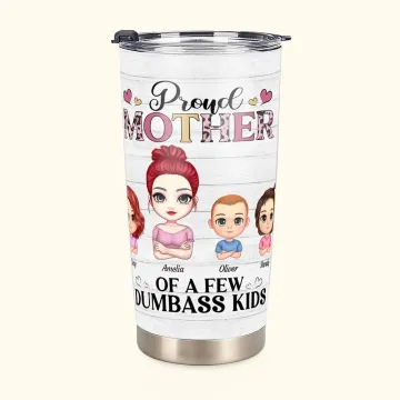 Discover Personalised Proud Mother With Dumbass Kids A Lovely Family 20oz Tumbler Mother's Day Gift for Hot and Cold Drinks