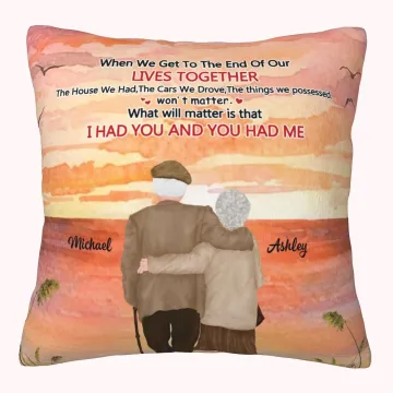 Discover Personalised When We Get To The End of Our Lives Together Old Coupld Throw Pillow Cover Wife and Husband Sofa Decor