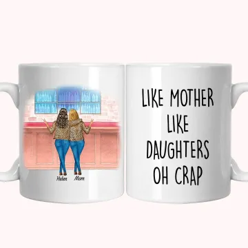 Discover Personalised Shopping Mall Like Mother Like Daughter Oh Crap White Ceramic Mug Gift For Women Coffee Mug