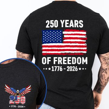Discover 250 Years of Freedom T-Shirt | 1776–2026 American Flag Patriotic Tee