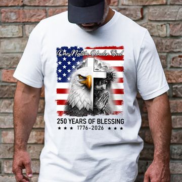 Discover Patriot Christian 250 Years of Blessing T-Shirt, One Nation Under God Tee