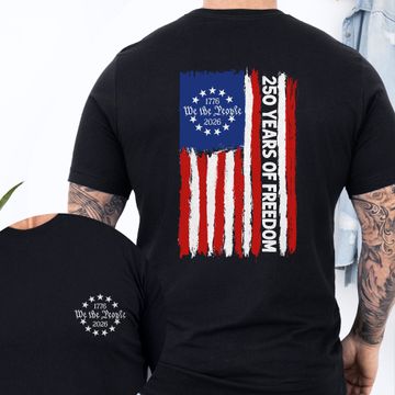 Discover We the People T-Shirt, 250 Years of Freedom Betsy Ross Flag Shirt