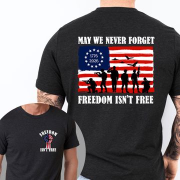 Discover Freedom Isn’t Free 250th T-Shirt | May We Never Forget Veteran Tee
