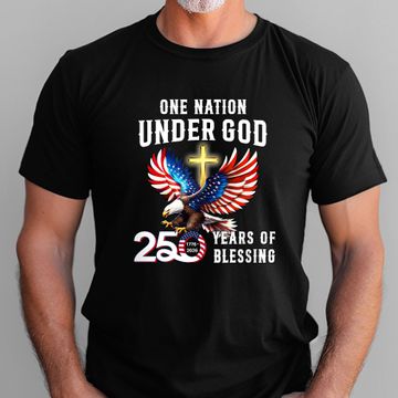 Discover 250 Years of Blessing T-shirt | One Nation Under God Eagle Shirt