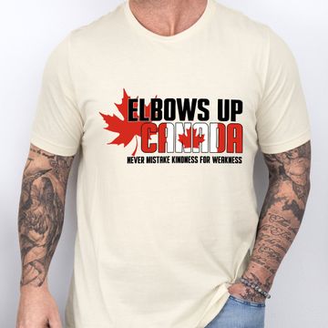 Discover Elbows Up Canada Never Mistake Kindness For Weakness Canadian Shirt