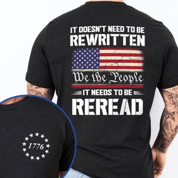 Discover We The People Shirt It Doesn't Need To Be Rewritten Shirt