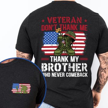 Discover Veterans Day Dont Thank Me Thank My Brother Who Never Came Back T Shirt