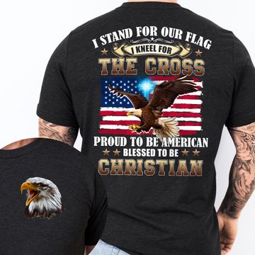 Discover Proud To Be American Blessed To Be Christian Eagle Patriot American T-Shirt