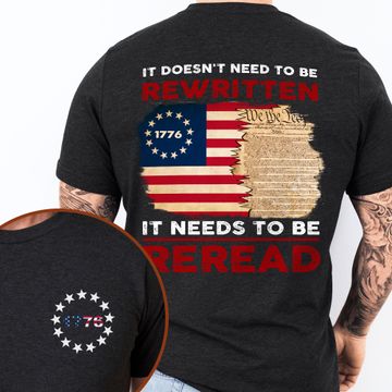 Discover It Doesn't Need To Be Rewritten It Needs To Be Reread We The People T-shirt