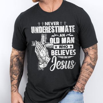 Discover Vintage Men Bible, Christian Gift, Never Underestimate an Old Man Who Believes in Jesus T-shirt