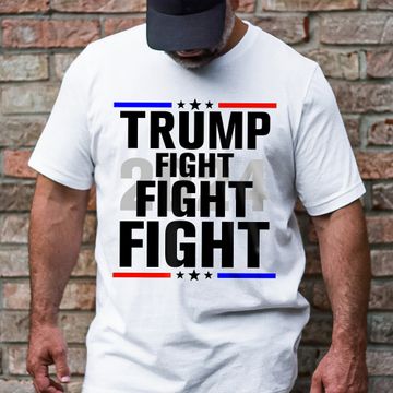 Discover Trump Fight Fight Fight T-Shirt
