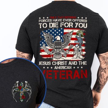 Discover Veteran Only Two Defining Jesus Christ and The American Veteran T-Shirt