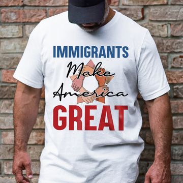 Discover Immigrants Make America Great T-Shirt