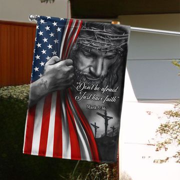 Discover Jesus American Flag, Don’t Be Afraid, Just Have Faith Flag 3-Day Shipping