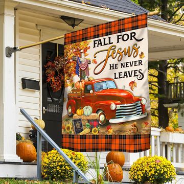 Discover Fall Pumpkins Truck Flag Fall For Jesus He Never Leaves Halloween Thanksgiving Flag