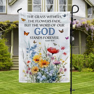 Discover The Word Of Our God Stands Forever Flower Christian Jesus Garden House Flag