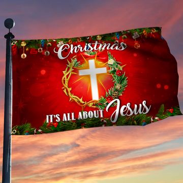 Discover Christmas It's All About Jesus Grommet Flag