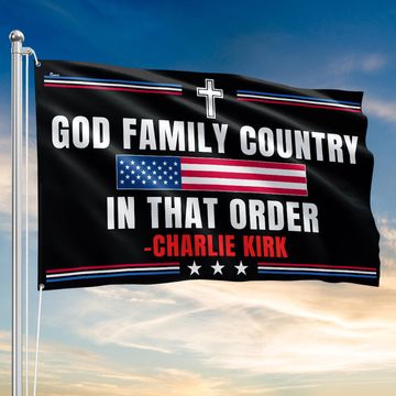 Discover God Family Country In That Order MAGA Supporters and Praying for Charlie Kirk Grommet Flag