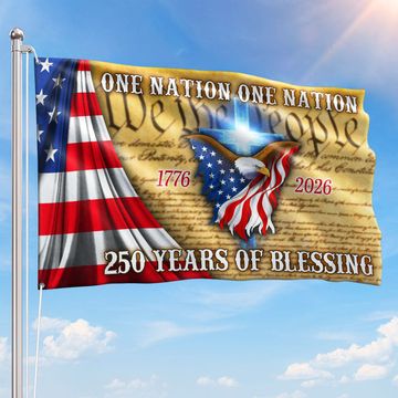 Discover One Nation Under God, 250 Years Of Blessing American Grommet Flag
