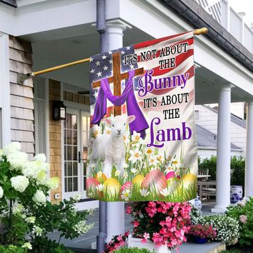 Discover Easter Lamb Flag It's Not About The Bunny It's About The Lamb American Flag