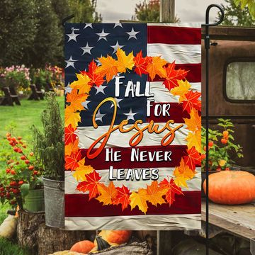Discover Fall American Flag Fall For Jesus He Never Leaves Flag
