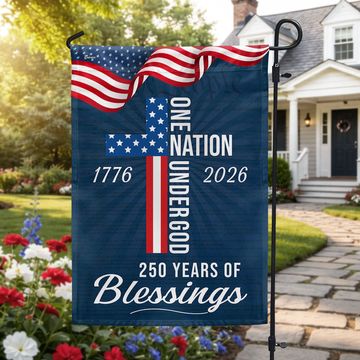 Discover 250 Years of Blessings American Flag, One Nation Under God 1776 2026 Flag Patriotic Decor