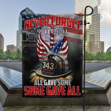 Discover Never Forget Patriot Day 911 All Gave Some Some Gave All 343 FDNY Firefighter Flag