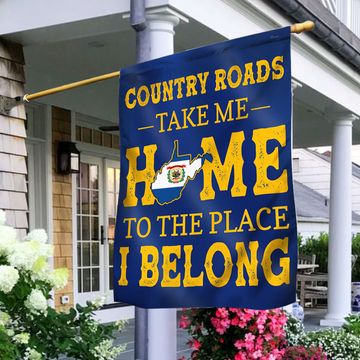 Discover West Virginia Country Roads Take Me Home To The Place I Belong Flag MLN371Fv2