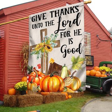 Discover Fall Cross Sunflowers Pumpkins Give Thanks Unto The Lord For He Is Good Flag