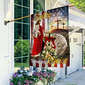Discover Easter Jesus Flag Easter Is The Time To Rejoice Flag