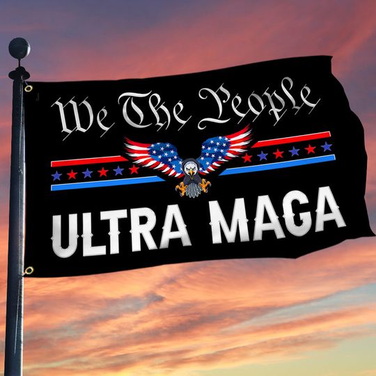 Ultra MAGA We The People Grommet Flag