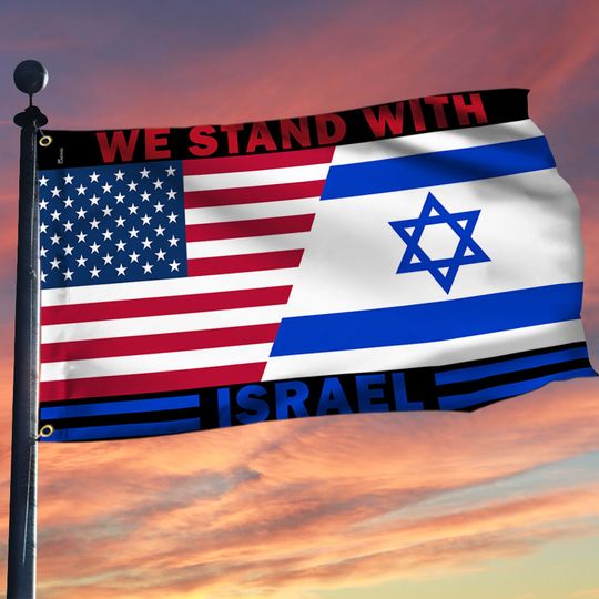 We Stand With Israel American Israeli Grommet Flag