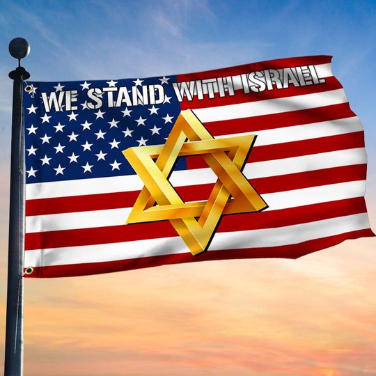 We Stand With Israel Star Of David The US Grommet Flag