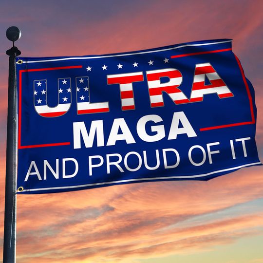 Ultra MAGA and Proud Of It 2nd Amendment Grommet Flag TQN147GFv1