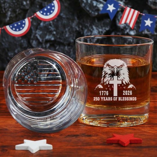 250 Years of Blessings Eagle Cross Engraved Whiskey Glass Patriotic Gift