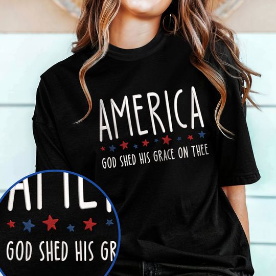 America God Shed His Grace On Thee Embroidered T-Shirt