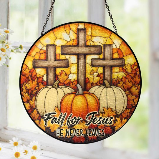 Fall for Jesus He Never Leaves Cross Pumpkin Autumn Stained Glass Suncatcher