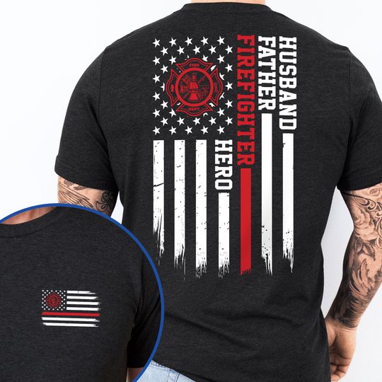 Firefighter American T-Shirt Husband Father Firefighter Hero T-Shirt