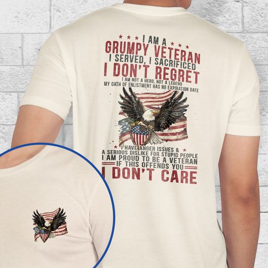 Grumpy Veteran, I Served, I Sacrificed Patriotic American Veteran T-Shirt