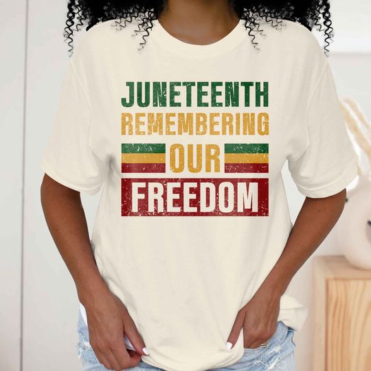 Gifts For Black, Juneteenth Remembering Our Freedom T-Shirt
