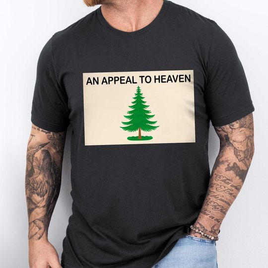 An Appeal To Heaven, Pine Tree Patriotic T-Shirt