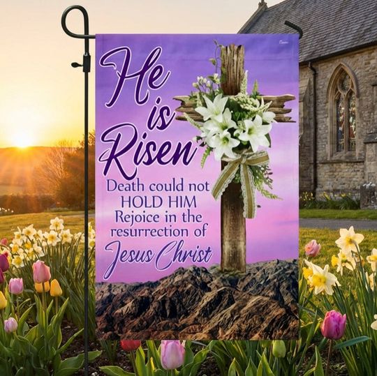 Easter Day Christian Flag He Is Risen Death Could Not Hold Him Rejoice In The Resurrection Of Jesus Christ Flag
